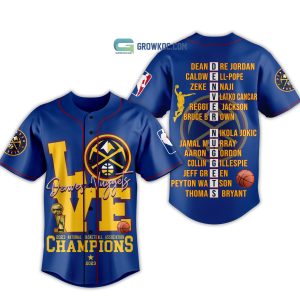 Denver Nuggets Love Team 2023 National Basketball Association Champions Blue Design Baseball Jersey
