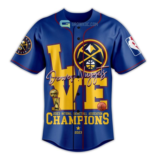 Denver Nuggets Love Team 2023 National Basketball Association Champions Blue Design Baseball Jersey