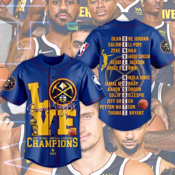 Denver Nuggets Love Team 2023 National Basketball Association Champions Blue Design Baseball Jersey