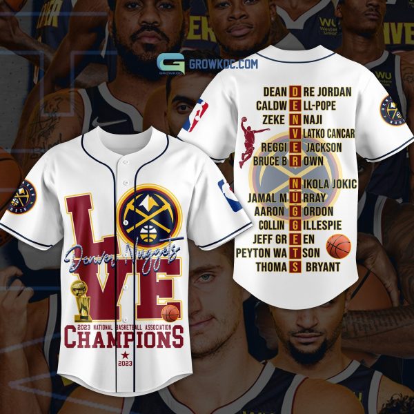 Denver Nuggets Love Team 2023 National Basketball Association Champions White Design Baseball Jersey