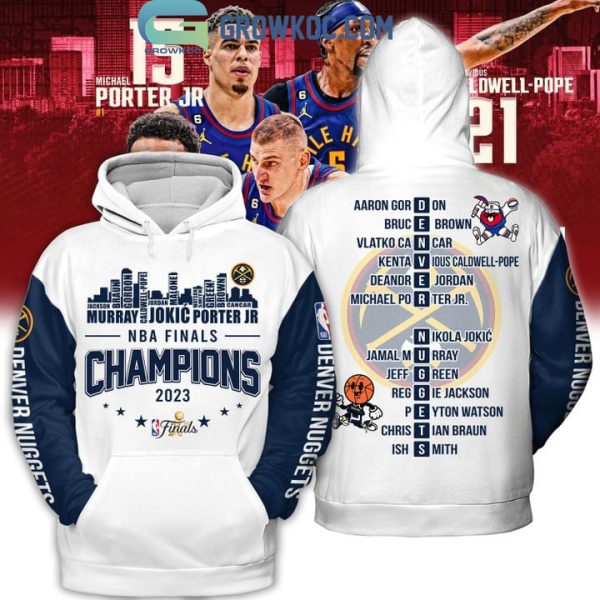 Denver Nuggets Team Go Nuggets Finals Champions 2023 White Blue Design Hoodie T Shirt