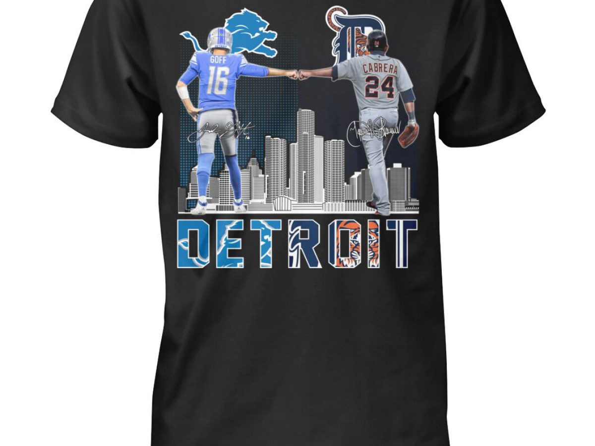 Detroit Lions Goff And Tigers Cabrera T Shirt - Growkoc