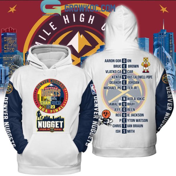 Final Champions 2023 For A Denver Nuggets Day White Design Hoodie T Shirt
