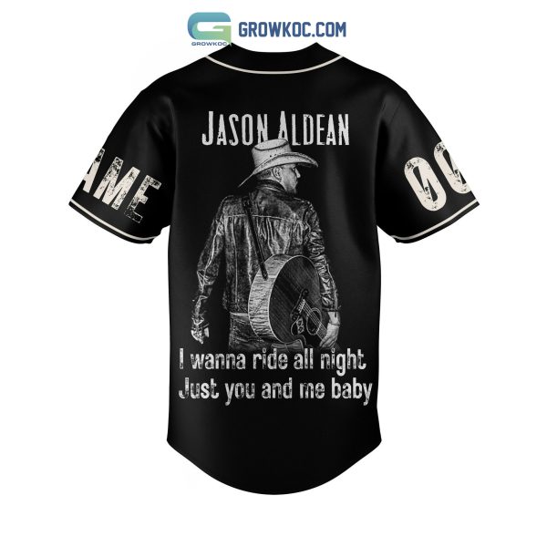 Jason Aldean Good times Ride All Night With Girl Like You On Highway Desperado 2023 Personalized Baseball Jersey