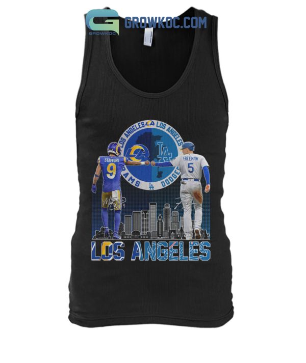 Los Angeles Rams Stafford And Dodgers Freeman City Champions T Shirt