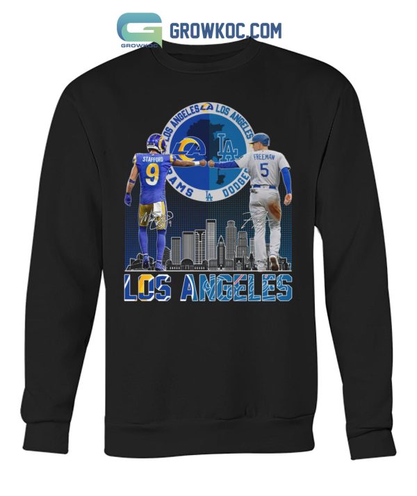 Los Angeles Rams Stafford And Dodgers Freeman City Champions T Shirt