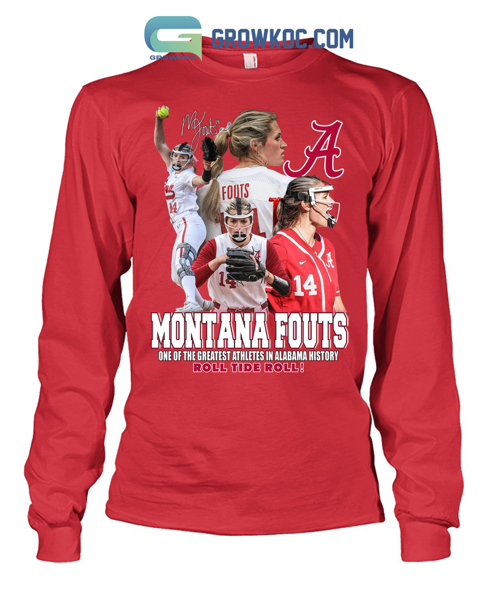 Montana Fouts One Of The Greatest Atheletes In Alabama History Roll Tide Roll T-Shirt