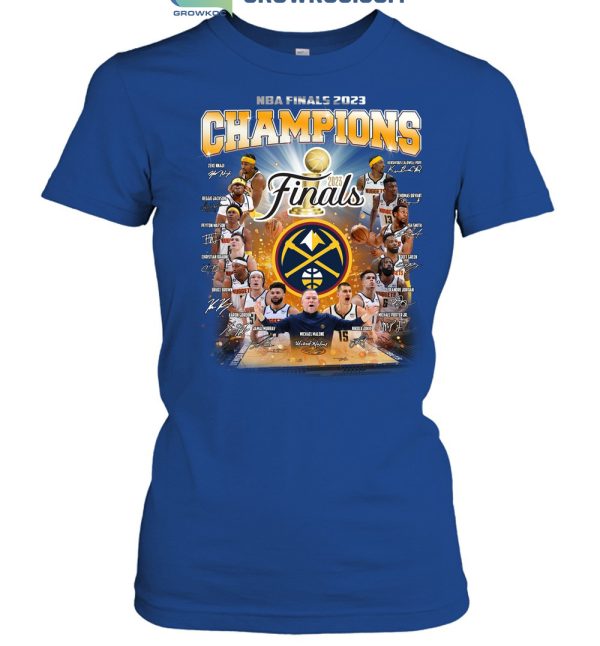 NBA Finals 2023 Denver Nuggets First Time Champions In History T Shirt