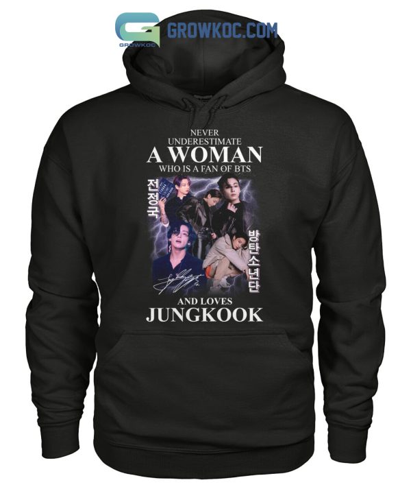 Never Underestimate A Woman Who Is A Fan Of BTS And Loves Jungkook T Shirt