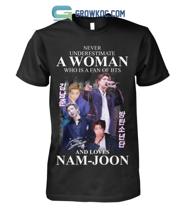 Never Underestimate A Woman Who Is A Fan Of BTS And Loves Nam Joon T Shirt