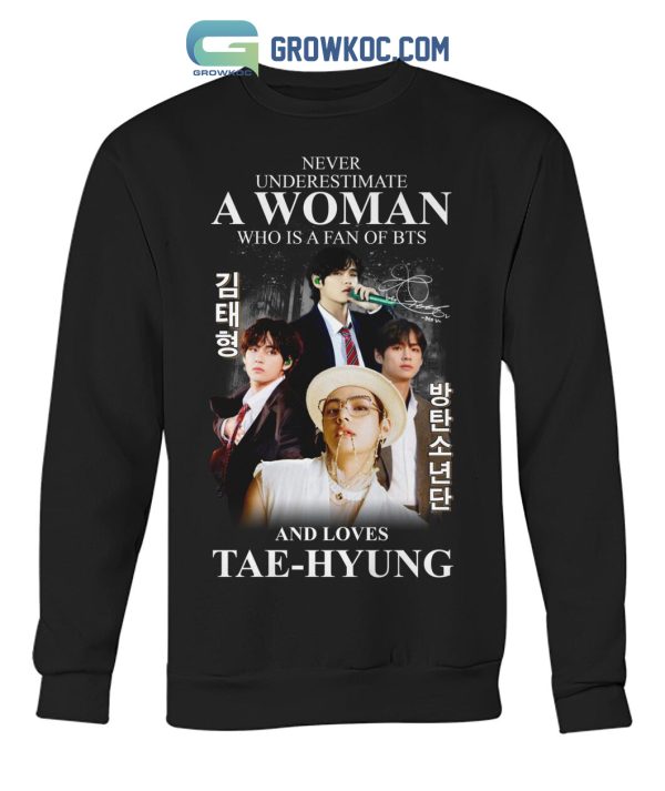 Never Underestimate A Woman Who Is A Fan Of BTS And Loves Tae Hyung T Shirt