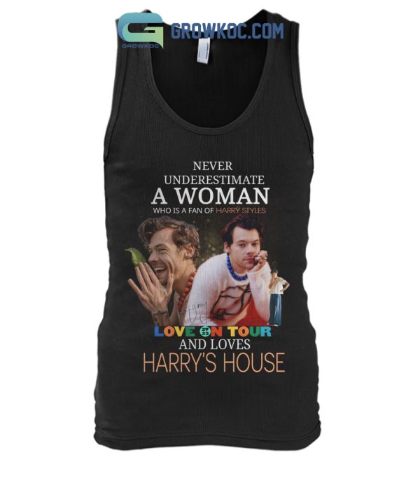 Never Underestimate A Woman Who Is A Fan Of Harry Styles And Loves Harry’s House T Shirt