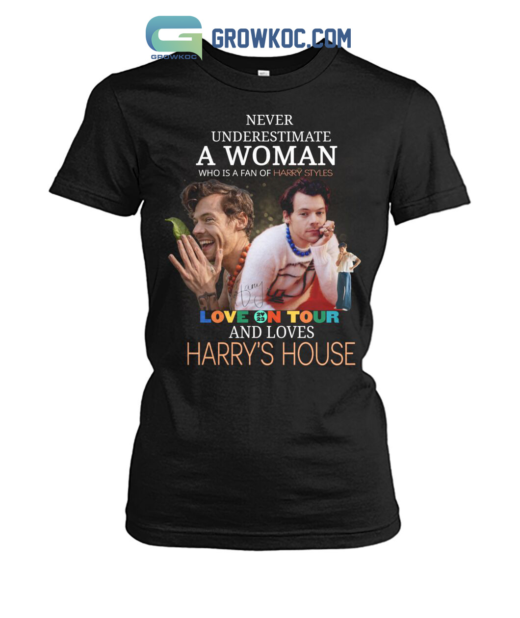 Never Underestimate A Woman Who Is A Fan Of Harry Styles And Loves Harry's House T Shirt