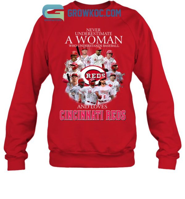 Never Underestimate A Woman Who Understands Baseball And Loves Cincinnati Reds T Shirt