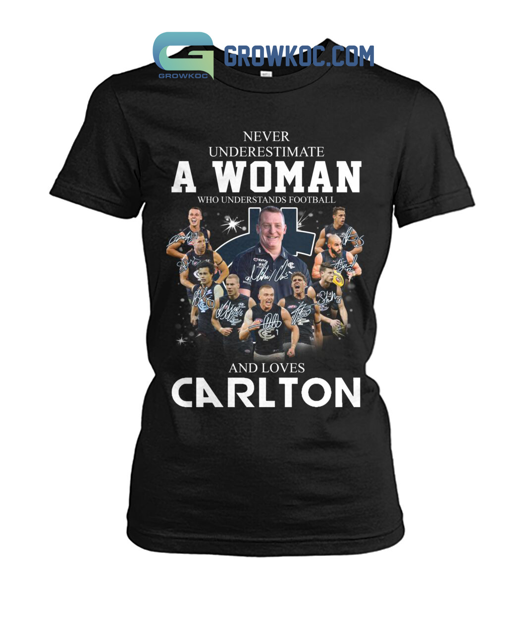 Never Underestimate A Woman Who Understands Football And Loves Carlton T Shirt