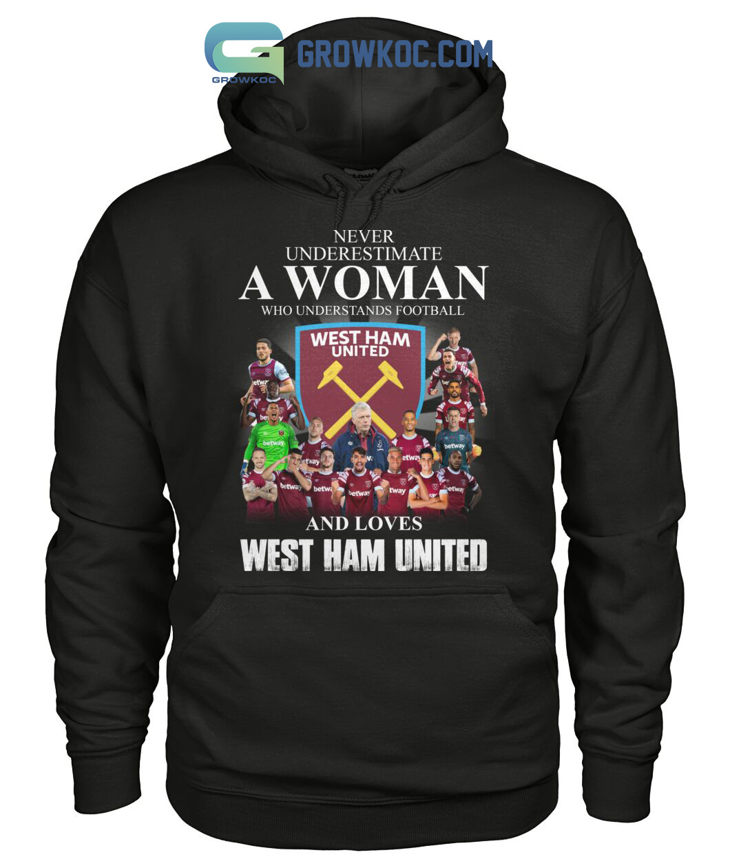 Never Underestimate A Woman Who Understands Football And Loves West Ham United T Shirt