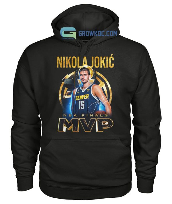 Nikola Jokic 15 Denver Nuggets NBA Finals MVP T Shirt