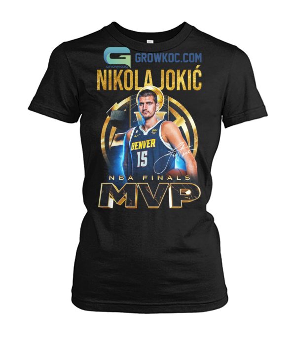 Nikola Jokic 15 Denver Nuggets NBA Finals MVP T Shirt