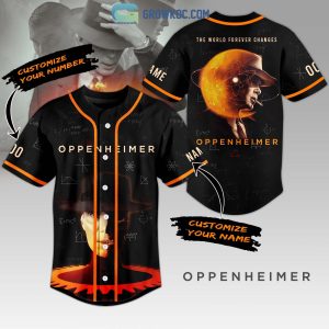 Oppenheimer The World Forever Changes 2023 Personalized Baseball Jersey