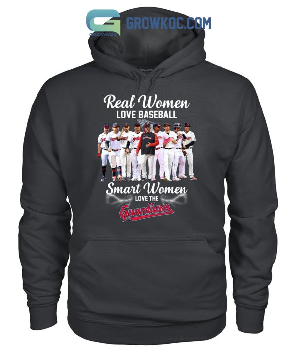 Real Women Love Baseball Smart Women Love The Guardians T Shirt