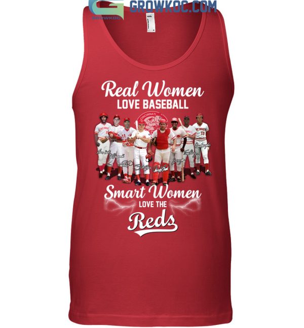 Real Women Love Baseball Smart Women Love The Reds T Shirt