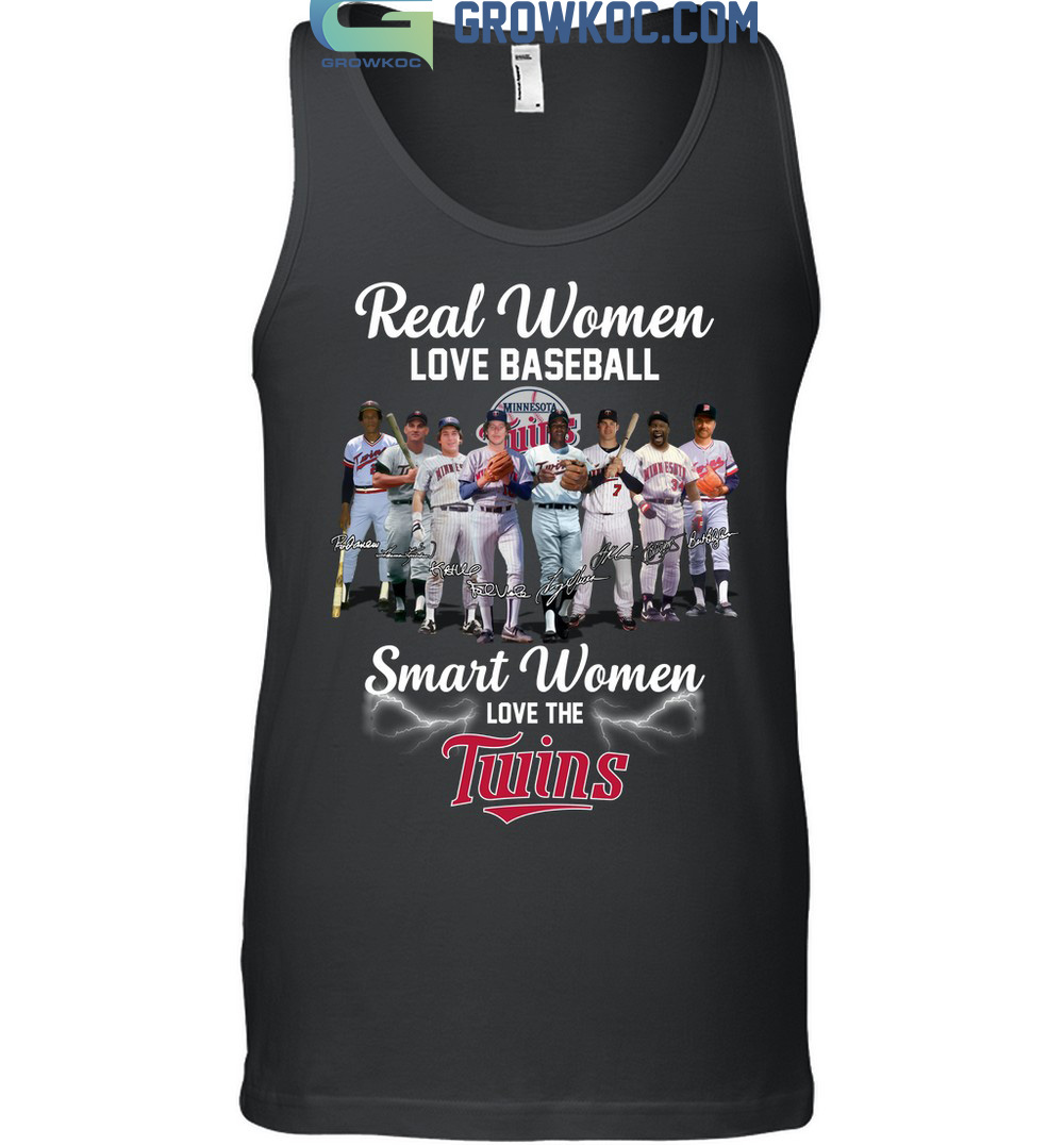 Real Women Love Baseball Smart Women Love The Twins T Shirt