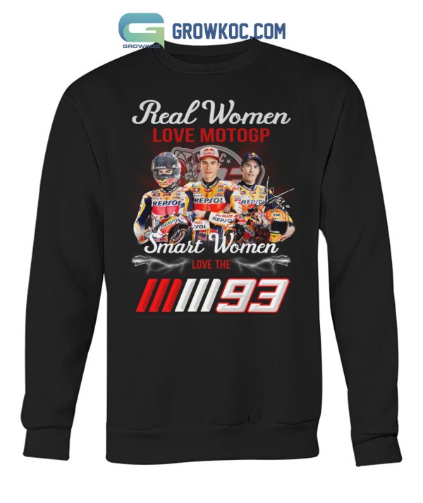 Real Women Love Motogp Smart Women The Marc Marquezz T Shirt