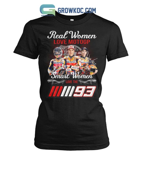 Real Women Love Motogp Smart Women The Marc Marquezz T Shirt