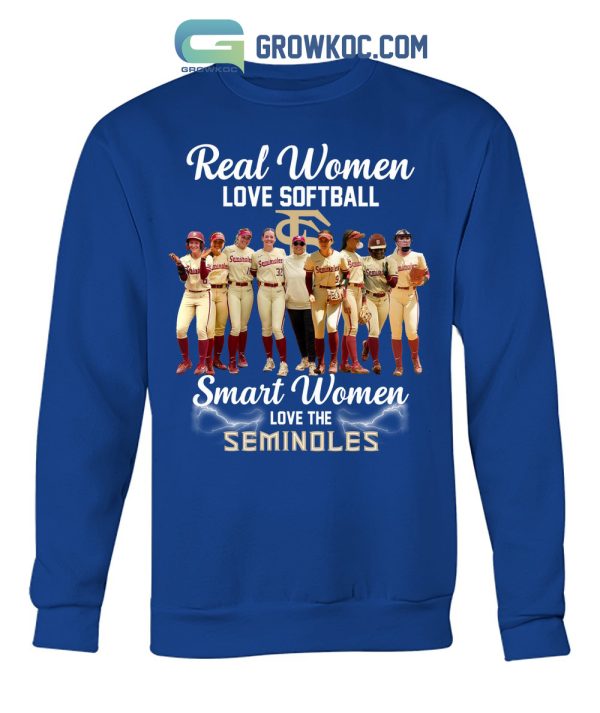 Real Women Love Softball Smart Women Love The Seminoles T Shirt