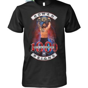 Roman Reigns 1000 Days As Champion T Shirt