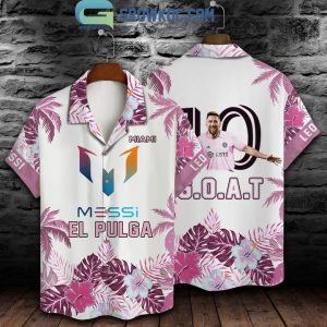 The Goat El Pulga Messi 10 Miami FC Hawaiian Shirt