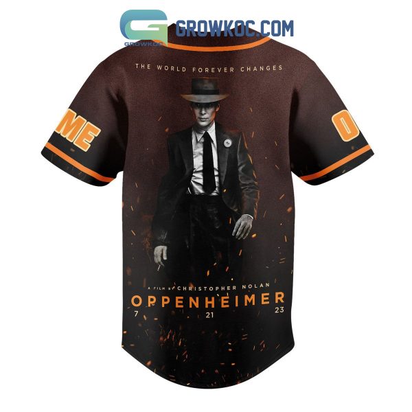The World Forever Changes A Film By Christopher Nolan Oppenheimer Personalized Baseball Jersey