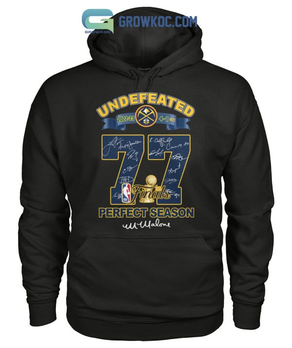 Undefeated 2023 Denver Nuggets 77 NBA Finals Perfect Season T Shirt