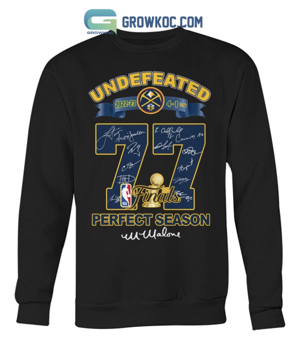 Undefeated 2023 Denver Nuggets 77 NBA Finals Perfect Season T Shirt