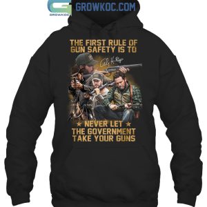 Yellowstone Rule Of Gun Safety Is To Never Let The Government Take Your Guns T Shirt