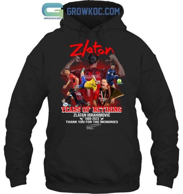 Zlatan Ibrahimovic 34 Years Of Retiring 1989 2023 T Shirt