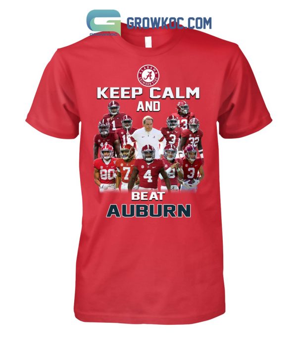 Alabama Crimson Tide Keep Calm And Beat Auburn T Shirt