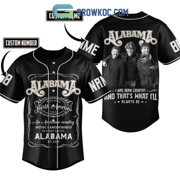 Alabama I Was Born Country And That’s What I’ll Always Be Personalized Baseball Jersey