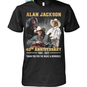 Alan Jackson 40th Anniversary 1983 2023 Memories T Shirt