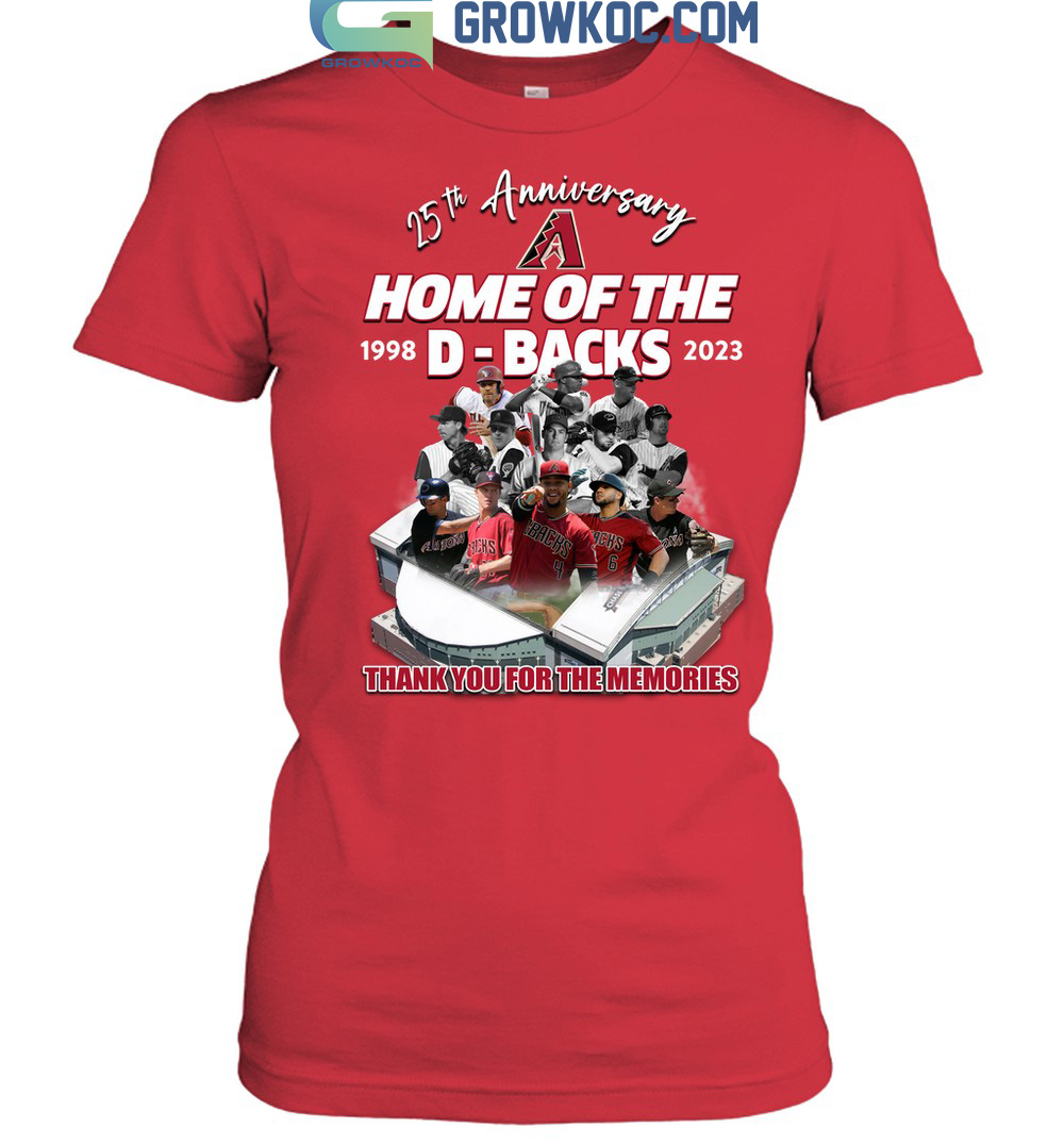 Arizona Diamondbacks Home Of The D Backs 25th Anniversary Memories T Shirt