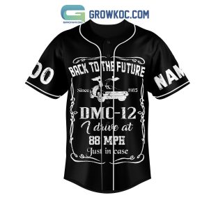 Back To The Future DMO 12 I Drive At 88 MPH Personalized Baseball Jersey