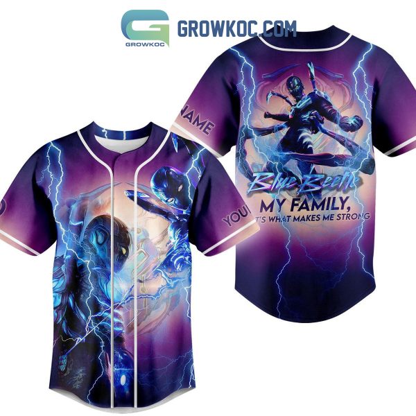 Blue Beetle My Family That’s What Makes Me Strong Personalized Baseball Jersey