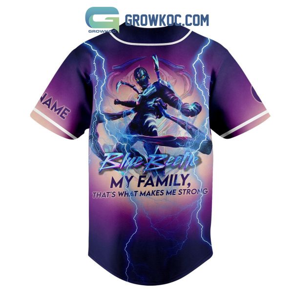 Blue Beetle My Family That’s What Makes Me Strong Personalized Baseball Jersey
