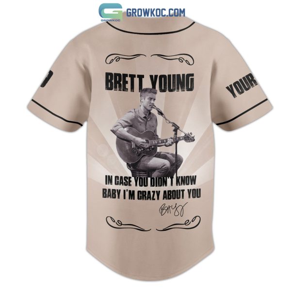 Brett Young In Case You Didn’t Know Baby I’m Crazy About You Personalized Baseball Jersey