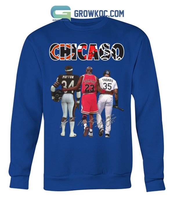 Chicago Bear Payton Bulls Jordan And White Sox Thomas T Shirt
