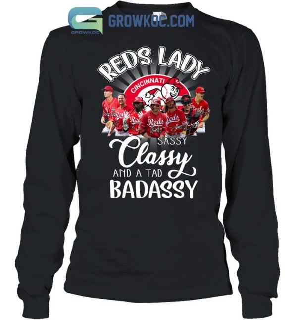 Cincinnati Reds Lady Sassy Classy And A Tad Badassy T Shirt