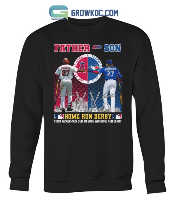 Father And Son Los Angeles Angel And Toronto Blue Jays Guerrero Home Run Derby T Shirt