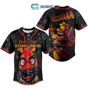 Five Night At Freddy Come Closer Let's Smile Together Baseball Jersey