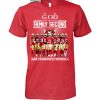 God First Family Second The San Francisco 49ers Football T Shirt