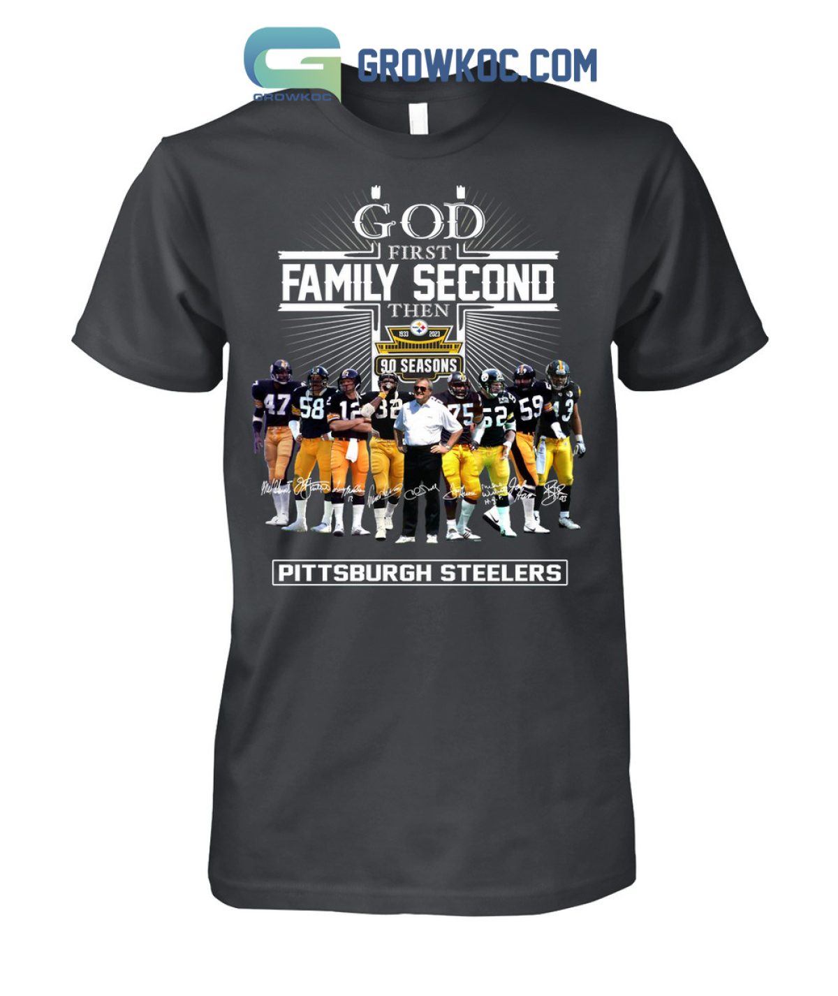 Product god first family second then 90 season Pittsburgh Steelers